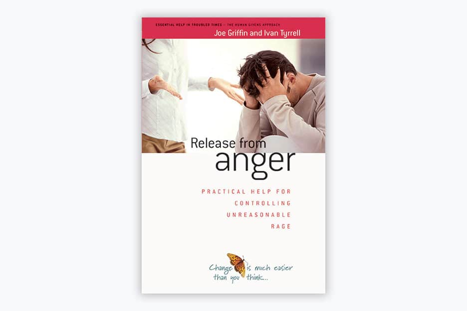 Release from anger: Practical help for controlling unreasonable rage - Book