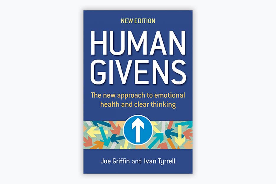 Human Givens: The new approach to emotional health and clear thinking - Book